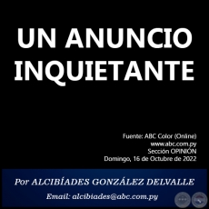 UN ANUNCIO INQUIETANTE - Por ALCIBADES GONZLEZ DELVALLE - Domingo, 16 de Octubre de 2022